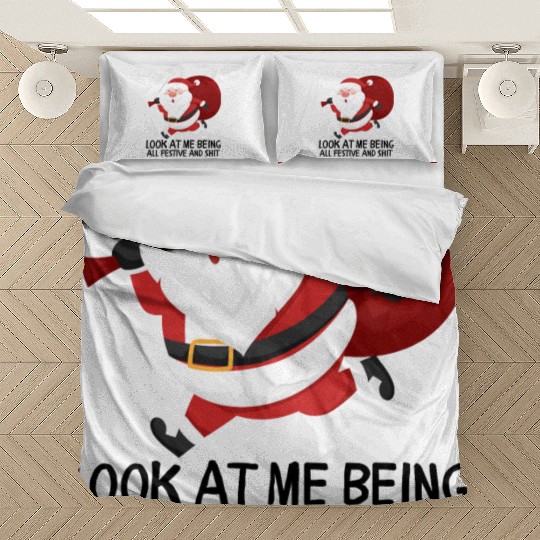 Look At Me Being All Festive And Shit Bedding Sets