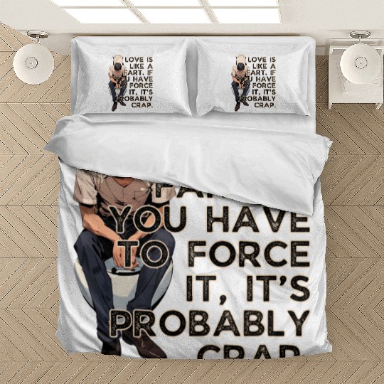 Love Is Like Fart Its Probably Crap Valentines Bedding Sets
