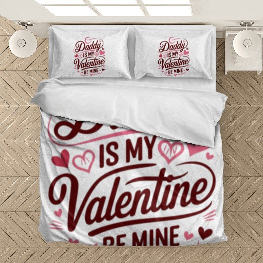 Deddy is My Valentine Bedding Sets