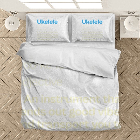 Ukelele Definition Happy Vibes Bedding Sets