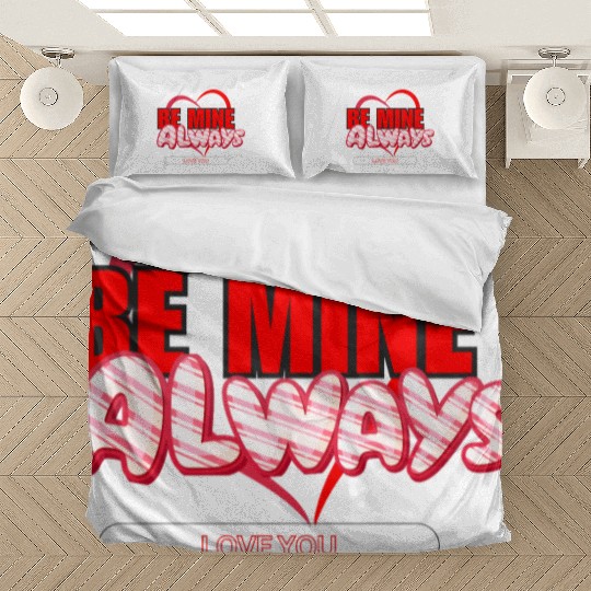 Happy Valentine’s Day Be Mine Always Bedding Sets