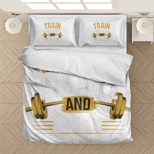Train Insane And Drink Champagne 5 Bedding Sets
