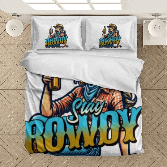 "Stay Rowdy - Bold and Fearless Bedding Sets