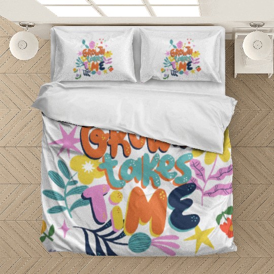 Growth takes time motivational Bedding Sets