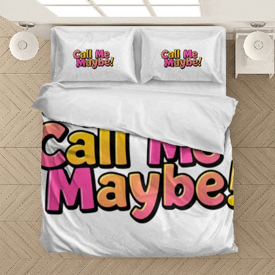 Call Me Maybe! Bedding Sets