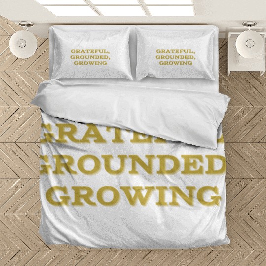 Grateful, grounded, growing mindfulness Bedding Sets