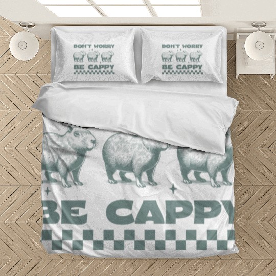 Don't Worry, Be Cappy - Funny Capybara Design Bedding Sets