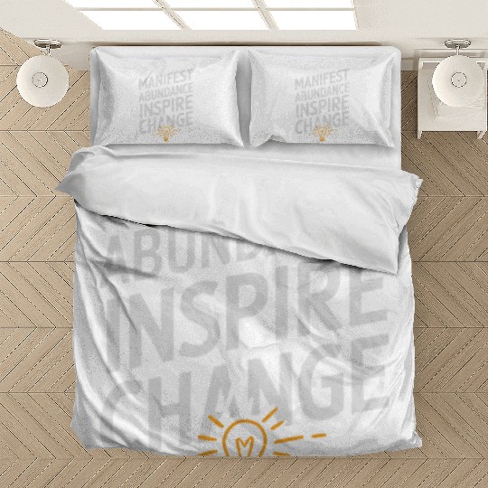 Manifest Abundance Inspire Change Quote Bedding Sets