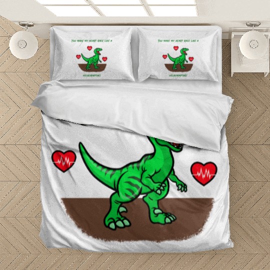 You Make My Heart Race Like a Velociraptor! Bedding Sets
