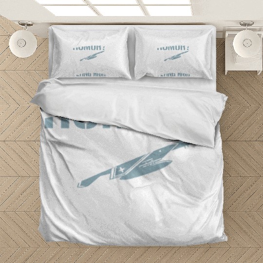 Air Force Humor It’s Always Flying High Bedding Sets