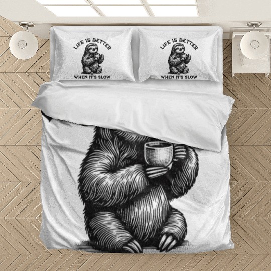 Life Is Better When It's Slow Peaceful Calm Sloth Bedding Sets