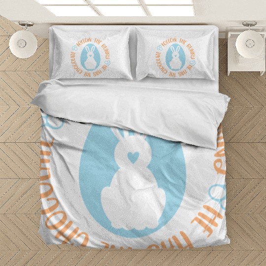 Follow The Bunny He Has The Chocolate Bedding Sets