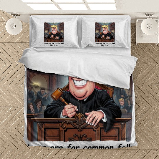 Trump - Laws are for common folk - not KINGS! Bedding Sets