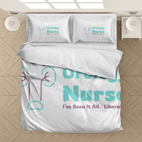 Urology Nurse I've Seen It All, Literally! Bedding Sets