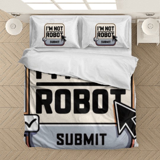 I'm Not Robot Captcha Fun Bedding Sets