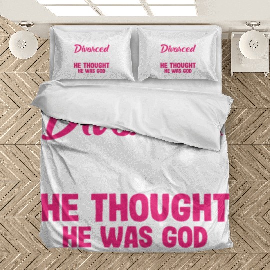 My Ex And I Divorced For Religious Reasons Divorce Bedding Sets