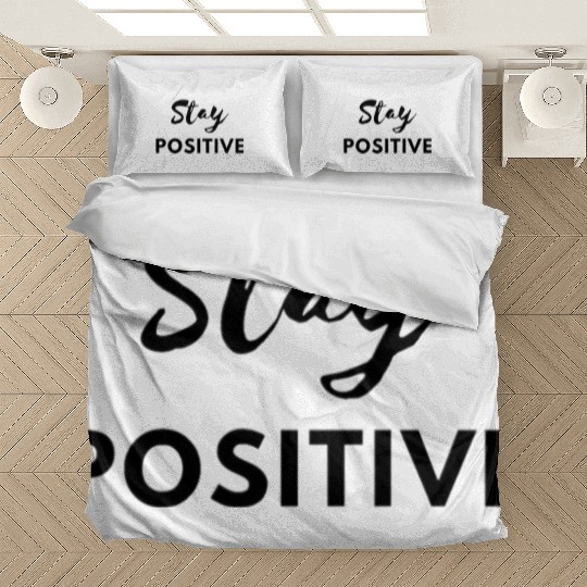 Stay Positive – Inspirational Quote Bedding Sets