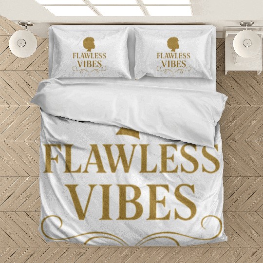 Flawless Vibes - Classy Bold Statement Bedding Sets Graphic