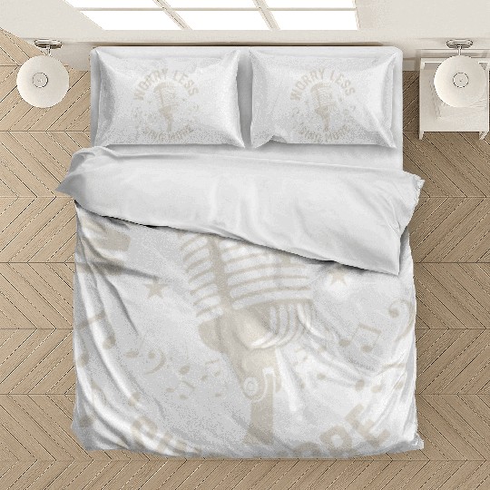 Worry Less Sing More Singing Singer Bedding Sets