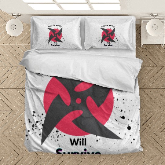 Only the worthy will SURVIVE Bedding Sets