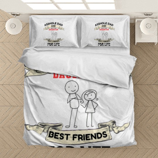 Asshole Dad And Smartass Daughter Best Friend Bedding Sets