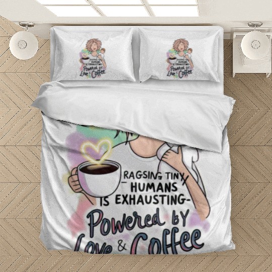Powered by Love & Coffee – Funny Mother’s Day Bedding Sets