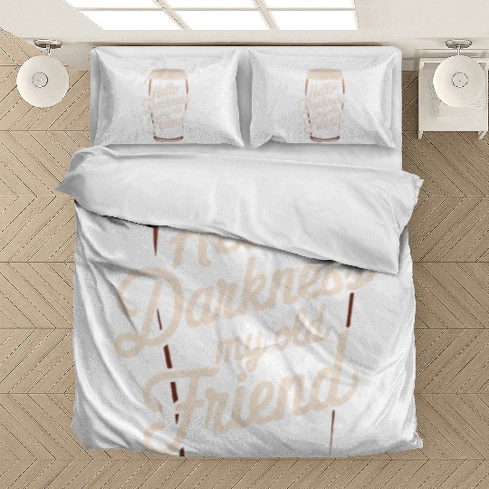 Hello Darkness My Old Friend Bedding Sets