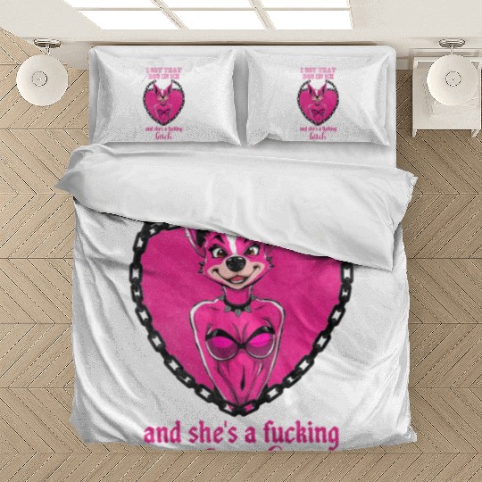 I got that dog in me and she s a bitch Bedding Sets