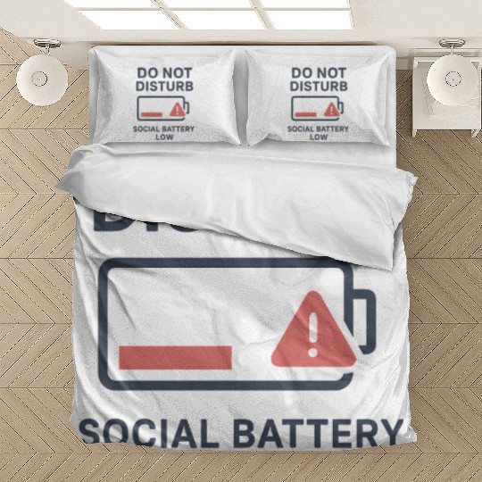 Do Not Disturb Social Battery Low Bedding Sets