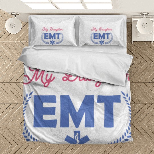 Relax My Daughter Is An EMT Paramedic Medical Tech Bedding Sets