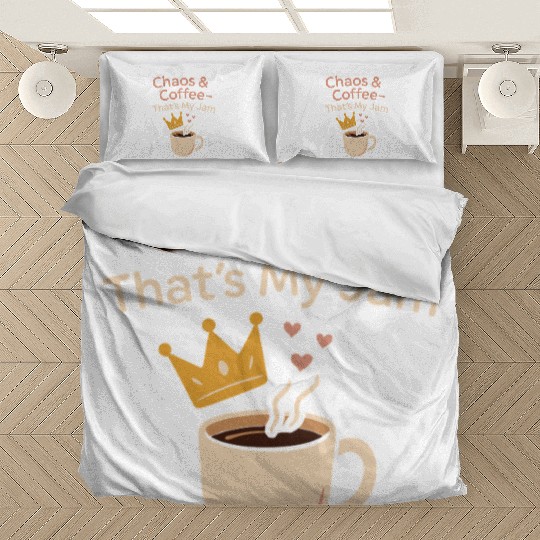 Single Mom Life Chaos Coordinator Wine Coffee Bedding Sets