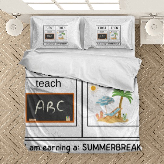 Special Education Teacher First Teach Then Beach Bedding Sets