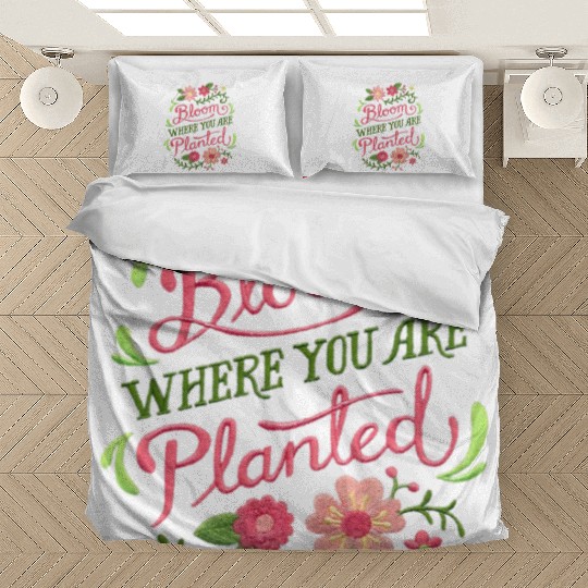 Bloom Where You Are Planted – Embrace Growth Bedding Sets