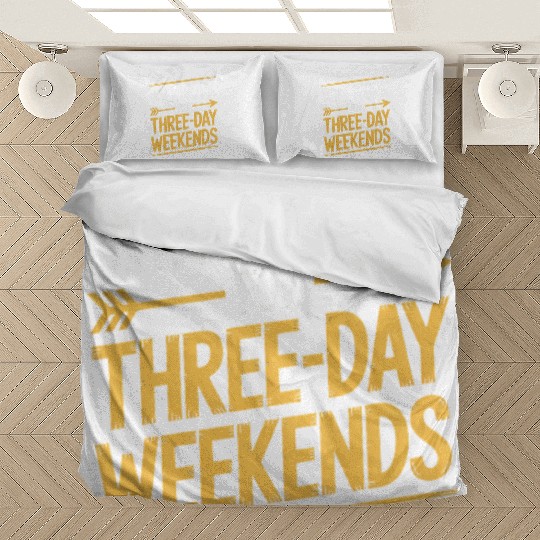 Will Work for Three Day Weekends Labor Day Bedding Sets