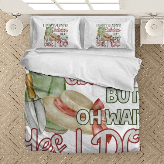 I don't always garden but oh wait yes I do Bedding Sets