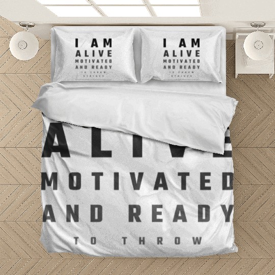 I Am Alive, Motivated, and Ready to Throw Strikes Bedding Sets