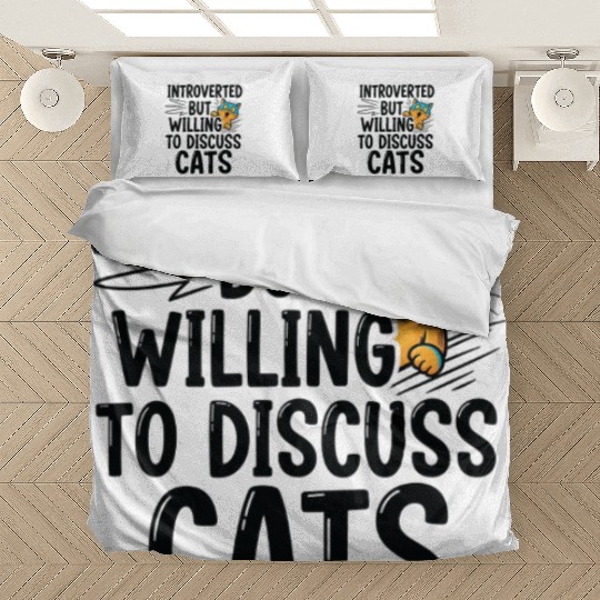 Willing to Discuss Cats | Funny Cat lover Bedding Sets