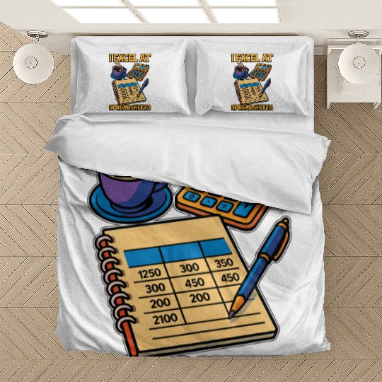 Accounting I Excel At Spreadsheets Bookkeeper Bedding Sets