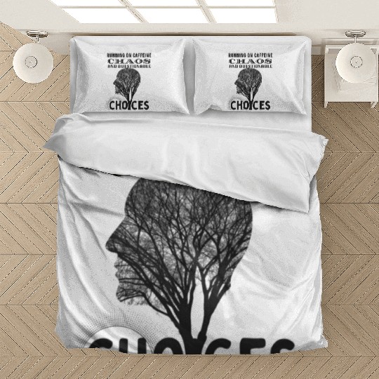 Running on Caffeine, Chaos & Questionable Choices Bedding Sets