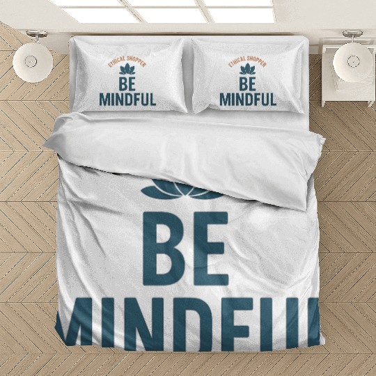 Ethical Shopper Be Mindful Logo Bedding Sets