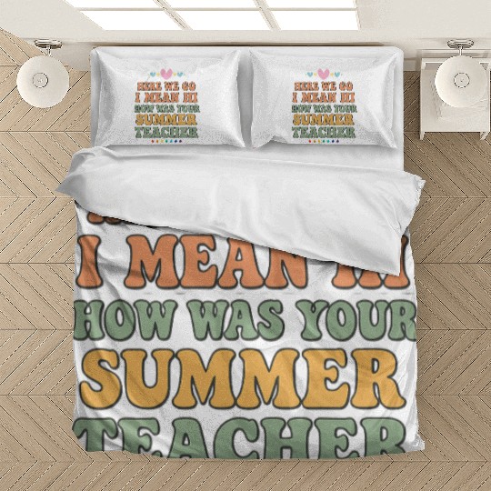 Summer Teacher Appreciation Quote Design Bedding Sets