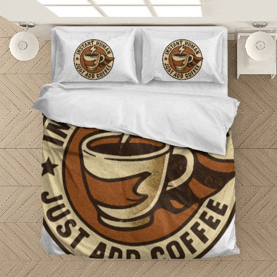 InstantHuman Just Add Coffee Bedding Sets