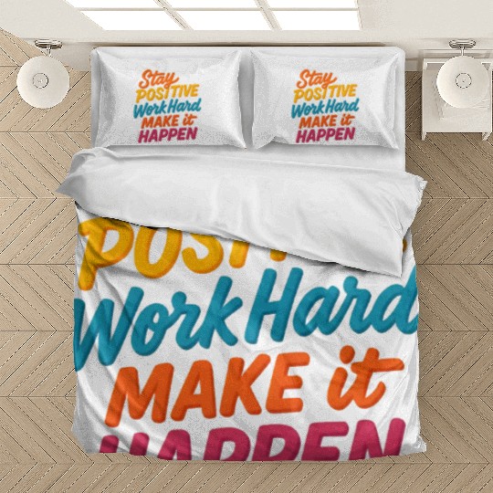 Stay Positive Colorful Motivational Quote Bedding Sets
