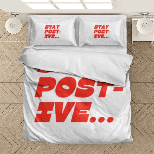 Bold Motivational Stay Positive Print Bedding Sets