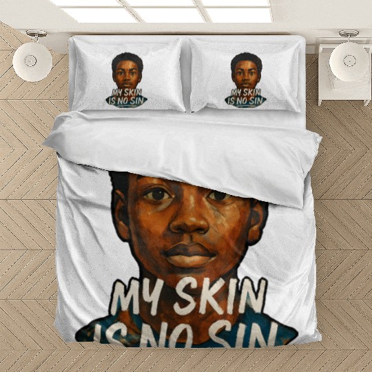 My Skin is NO Sin Bedding Sets