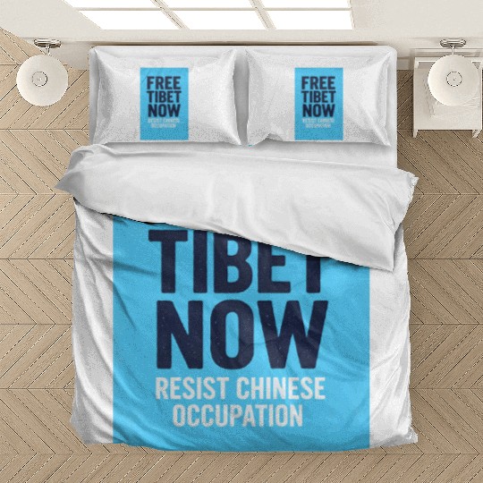 FREE TIBET NOW! Resist chinese occupation Bedding Sets
