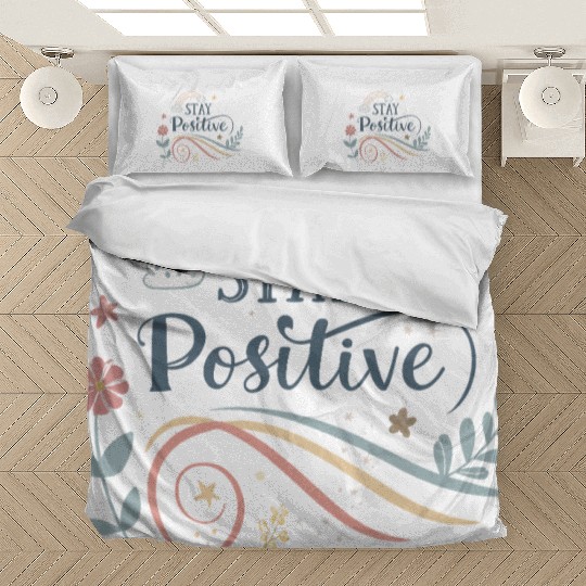 stay positive motivational quotes  Bedding Sets
