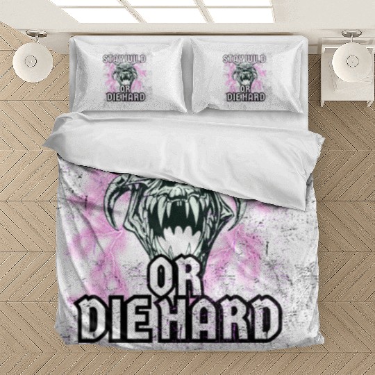 Stay Wild or Die Hard Empowerment Design Bedding Sets