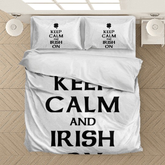 Keep Calm and Irish On Bedding Sets