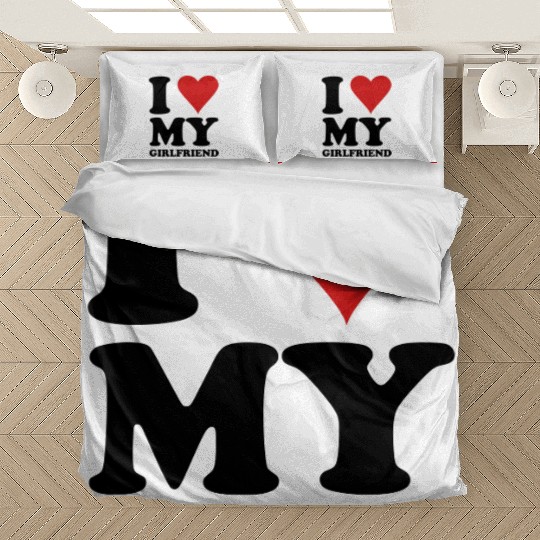 I Love My Girlfriend Bedding Sets